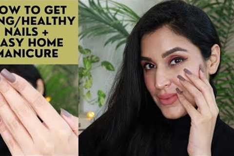 HOW TO GET LONG/HEALTHY NAILS? | Nail/Hand Care Routine | Easy Manicure At Home | Chetali Chadha