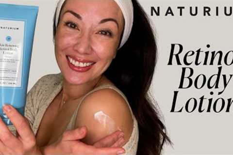 Retinol for Your Body! Introducing NATURIUM Skin-Renewing Retinol Body Lotion | Susan Yara