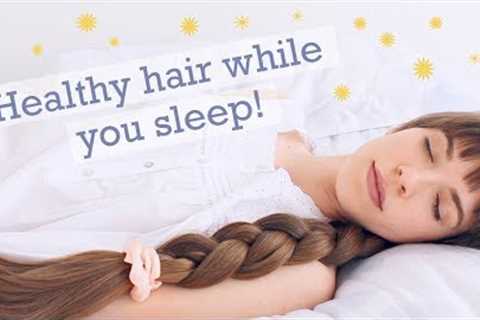 PROTECTIVE SLEEP HAIRSTYLES! Haircare tips for healthy & beautiful hair!