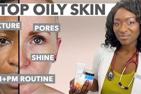 Stop OILY Skin - Best Ingredients & Tips | Recommended AM + PM Routine | Control Shine Texture..