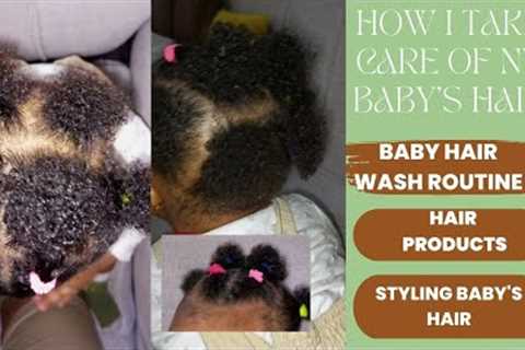 BABY HAIR WASH ROUTINE ||HEALTHY BABY NATURAL HAIR CARE|| HOW I TAKE CARE OF MY BABY''S HAIR