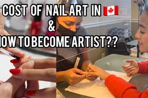 How to Become a Nail Artist in Canada? Cost of Nail art in Canada | It is a easy way :)