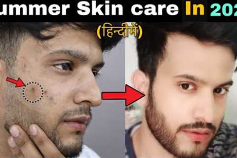 Best Summer Skin care routine 2023 for boys & men|Hindi|Skin care routine for men 2023|Skin care
