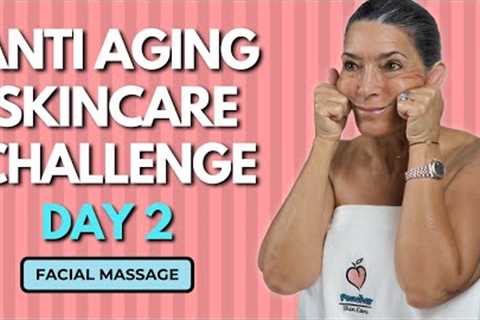 Anti Aging Skin Care Challenge, Day 2: Facial Massage and Blood Flow!