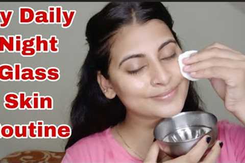 My Every Night Skin Care Routine For Glowing Glass Skin | Glass Skin Care Routine