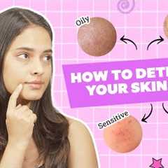 How To Know Your Skin Type? | Different Skincare Routine Based on Your Skin Type | Be Beautiful